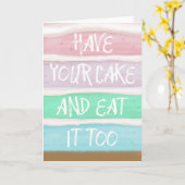 Nehmen Sie Ihren Kuchen! Karte (Gelbe Blume)