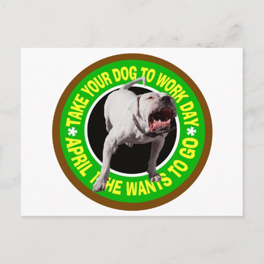 NEHMEN SIE IHREN PITBULS ZUM ARBEITSTAG POSTKARTE (Vorderseite)