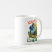 Nehmen Sie immer den landschaftlichen Weg ein Kaffeetasse (VorderseiteRechts)