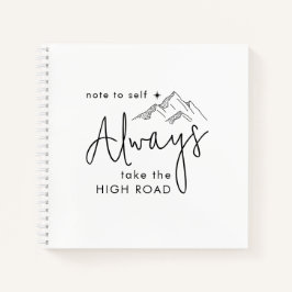 Nehmen Sie immer die Hohe Straße Motivierend Notizblock