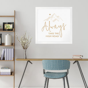 Nehmen Sie immer die Hohe Straße Motivierend Poster
