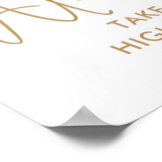 Nehmen Sie immer die Hohe Straße Motivierend Poster (Ecke)