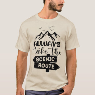 Nehmen Sie immer die Landschaftliche Einnahme T-Shirt