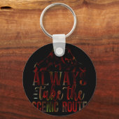 Nehmen Sie immer die Landschaftliche Route ein. Schlüsselanhänger (Vorderseite)