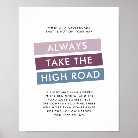 Nehmen Sie immer ein Motivierend Highway-Zitat Poster (Vorne)