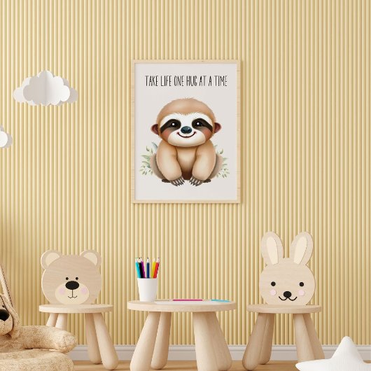 Nehmen Sie Life One Hug auf einmal - Baby Sloth Ki Poster