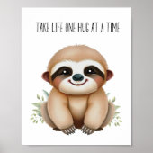 Nehmen Sie Life One Hug auf einmal - Baby Sloth Ki Poster (Vorne)