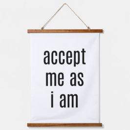 Nehmen Sie mich an, als ich Holz-Wandteppiche bin Wandteppich Mit Holzrahmen