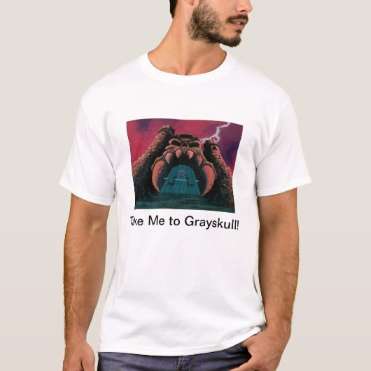 Nehmen Sie mich Grayskull T-Shirt (Vorderseite)