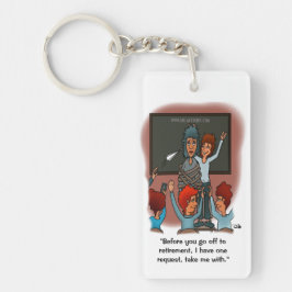 Nehmen Sie mich mit Schlüsselanhänger. Schlüsselanhänger