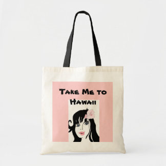 Nehmen Sie mich nach Hawaii Tragetasche