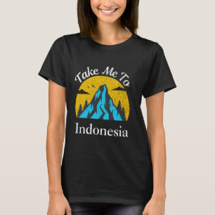 Nehmen Sie mich nach Indonesien Vintager Urlaub in T-Shirt