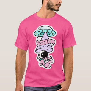 Nehmen Sie mich Ufo Abduction Ufo T-Shirt