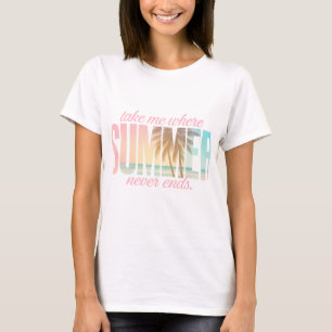 Nehmen Sie mich, wenn Sumner nie endet T-Shirt