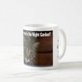 "Nehmen Sie mich zum Nachtgarten" Tasse (VorderseiteRechts)