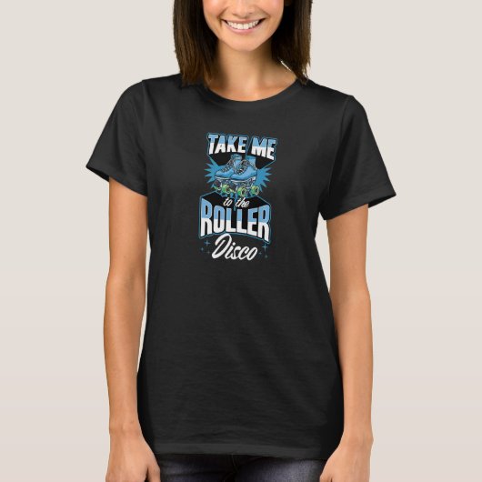 Nehmen Sie mich zum Roller Disco Retro 70er Roller T-Shirt (Vorderseite)