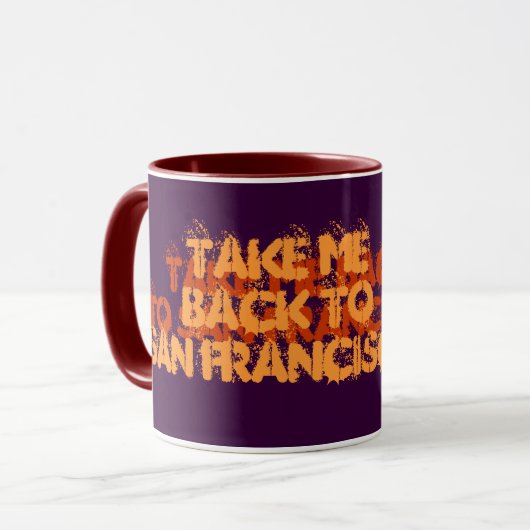 Nehmen Sie mir Backto San Francisco Tasse (Vorderseite Links)