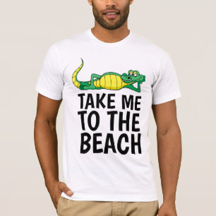 NEHMEN SIE MIR ZU DEN T - SHIRT AM STRAND