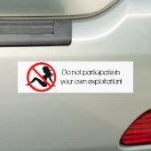 Nehmen Sie nicht an Ihrer eigenen Ausnutzung teil! Autoaufkleber (Auf Auto)