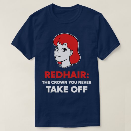 Nehmen Sie nie ein schönes Redhead-Geschenk ab T-Shirt (Design vorne)