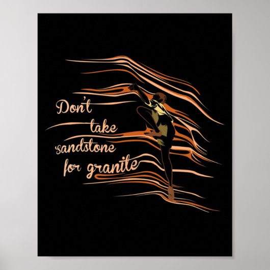 Nehmen Sie Sandstone nicht zum Klettern auf dem Gr Poster (Vorne)