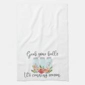 Nehmen Sie sich Ihre Balls JAR Kochen Canning Sais Geschirrtuch (Vertikal)