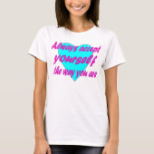 Nehmen Sie sich immer selbst an, wie Sie sind plus T-Shirt (Vorderseite)