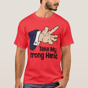 Nehmen Sie sich meine starke Hand - Beängstigendes T-Shirt
