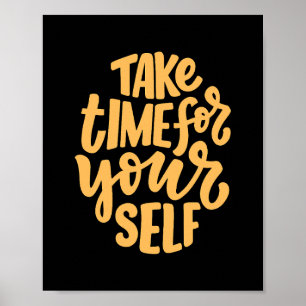 Nehmen Sie sich Zeit für sich selbst Inspiration Poster