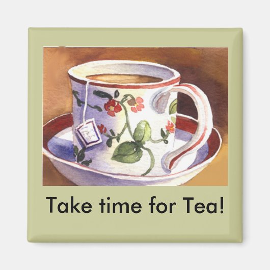 Nehmen Sie sich Zeit für Tea Magnet (Vorne)