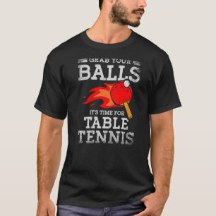 Nehmen Sie sich Zeit für Tischtennis Ping. T-Shirt