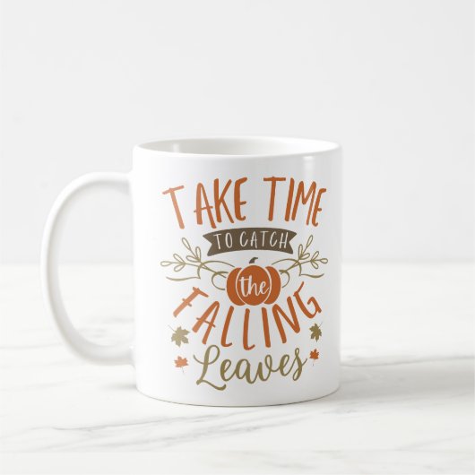 Nehmen Sie sich Zeit, um den Erntedank Fallende Bl Kaffeetasse (Links)