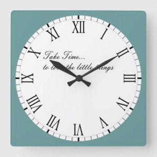 Nehmen Sie sich Zeit, um die Kleinen Dinge Liebe Quadratische Wanduhr