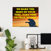 Nehmen Sie sich Zeit, um zu Gott zu beten! Poster (Heimbüro)