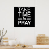 Nehmen Sie sich Zeit zum Beten Poster (Küche)