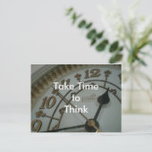 Nehmen Sie sich Zeit zum Nachdenken Postkarte (Stehend Vorderseite)