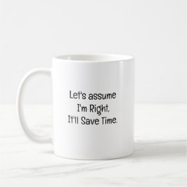 Nehmen wir an, ich habe recht kaffeetasse