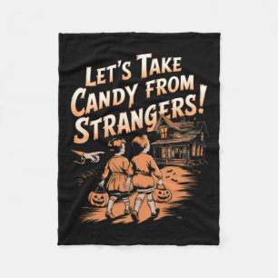 Nehmen wir Candy von Fremden Vintag Halloween Fleecedecke