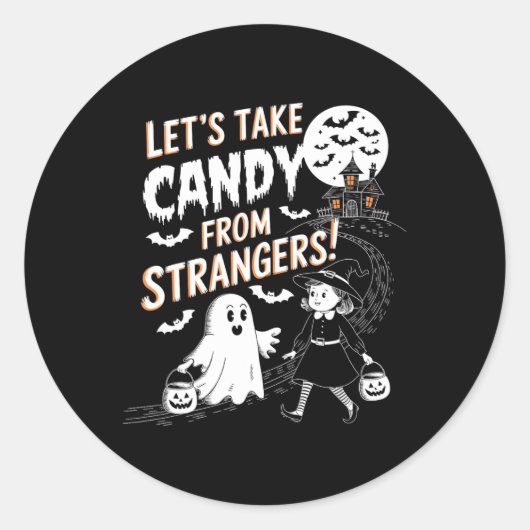 Nehmen wir Candy von Strangers Funny Halloween 16 Runder Aufkleber (Vorderseite)