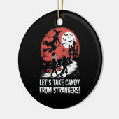 Nehmen wir Candy von Strangers Funny Halloween Keramik Ornament (Links)
