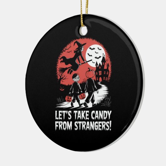 Nehmen wir Candy von Strangers Funny Halloween Keramik Ornament (Links)