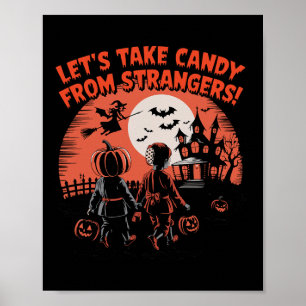 Nehmen wir Candy von Strangers Funny Halloween Poster