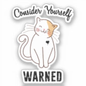 Nehmen wir Ihre selbst gewarnte böse Katze Aufkleber (Vorderseite)