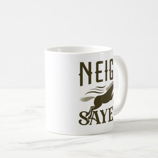 Neigh Sayer Kaffeetasse (VorderseiteRechts)