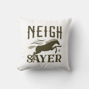 Neigh Sayer Kissen