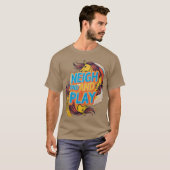 Neigh und Play T-Shirt (Vorne ganz)