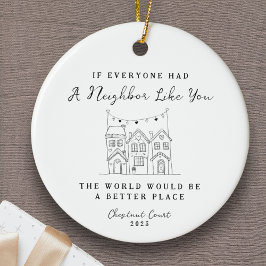 "Neighbor Like You" Personalized Custom Message Keramik Ornament