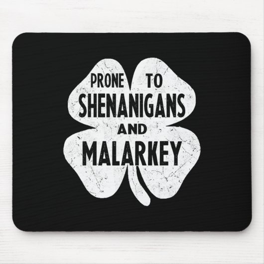 Neigt zu Schabernack und Unsinn Lustig St. Patrick Mousepad (Vorne)