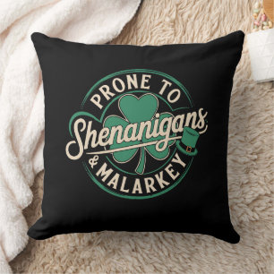Neigt zu Schabernack und Unsinn St. Patrick's Day Kissen