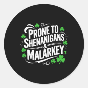 Neigt zu Schabernack und Unsinn St. Patrick's Day  Runder Aufkleber